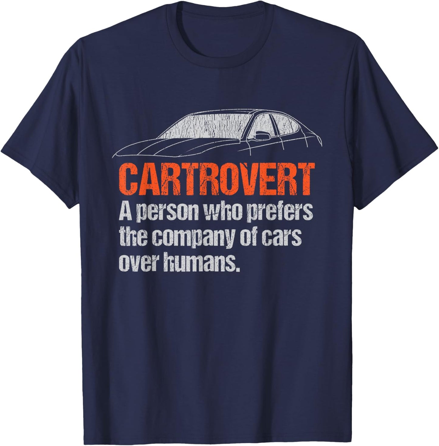Distressed Style Funny Car Saying T-Shirt - T-Shirt | Navy
