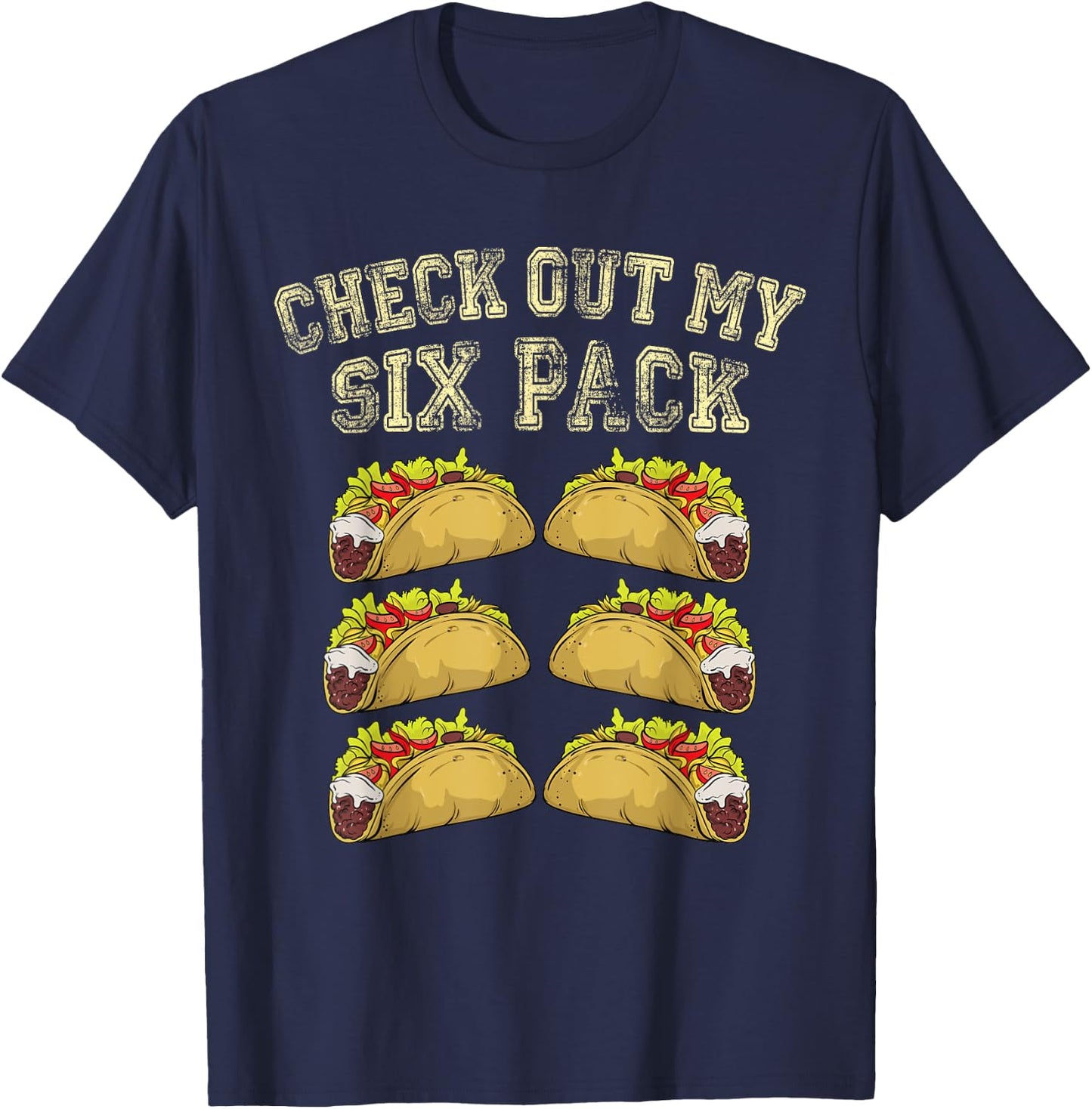 Fitness 6 Pack Tacos Funny Mexican Gym Top for Taco Lovers T-Shirt - T-Shirt | Navy