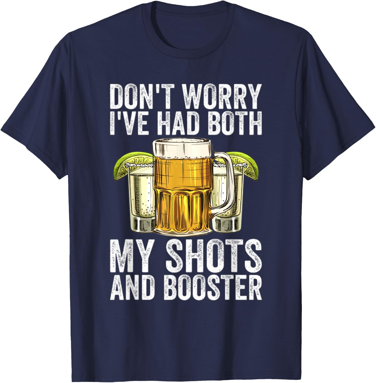Don't Worry I've Had Both My Shots And Booster Funny Vaccine T-Shirt - T-Shirt | Navy