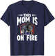 This Mom Is On Fire Steelworks Metal Crafter Welder Welding T-Shirt - T-Shirt | Navy