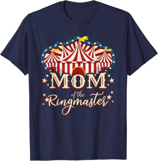 Mom Of The Ringmaster Circus Themed Birthday Party T-Shirt - T-Shirt | Navy