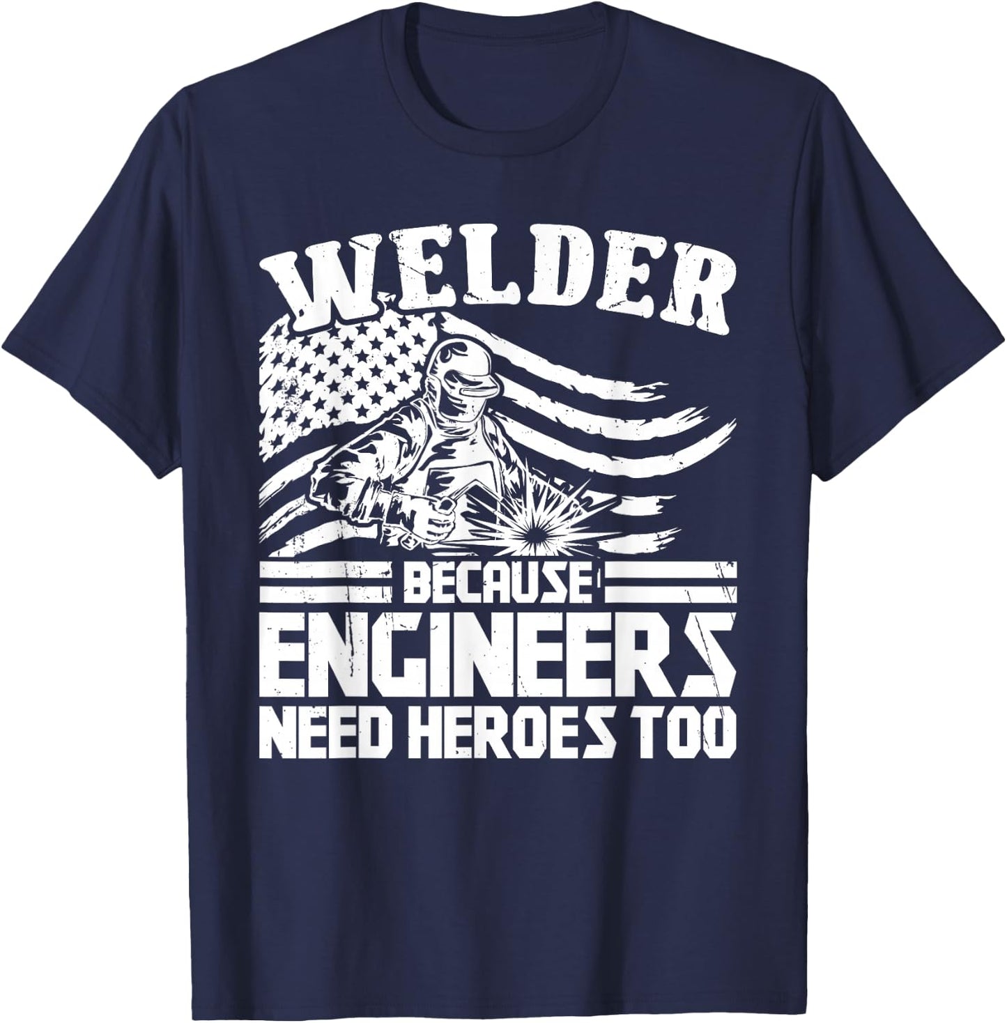 Welding Funny Saying Welder T-Shirt - T-Shirt | Navy