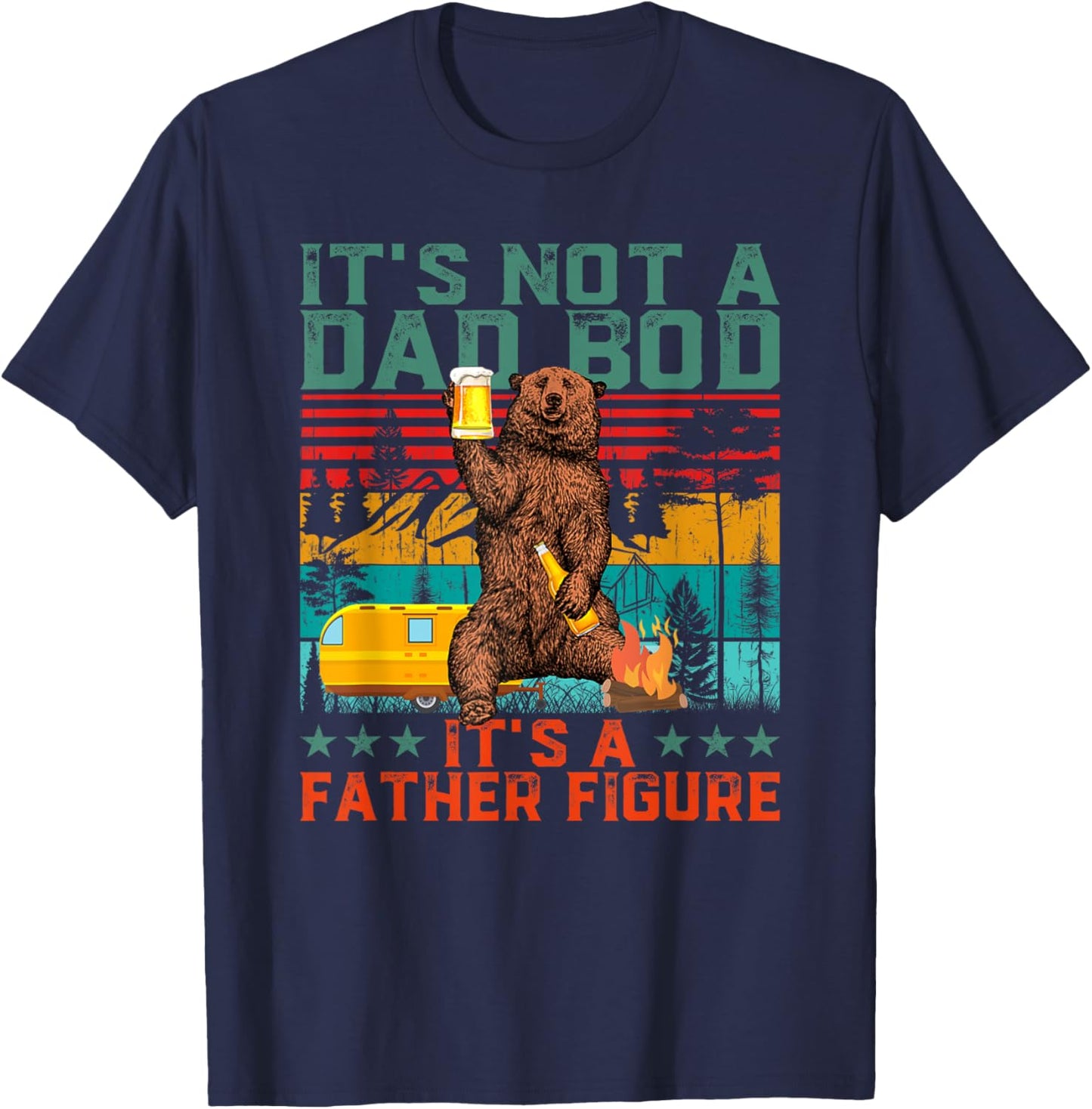 It's Not A Dad Bod It's Father Figure Funny Bear Beer Lovers T-Shirt - T-Shirt | Navy