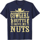 Cowgirl Butts Drive Me Nuts, Western Cowboy, Cowboy T-Shirt - T-Shirt | Navy