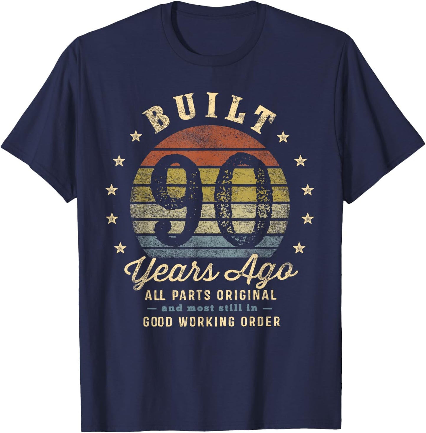 Built 90 Years Ago - All Parts Original Gifts 90th Birthday T-Shirt - T-Shirt | Navy