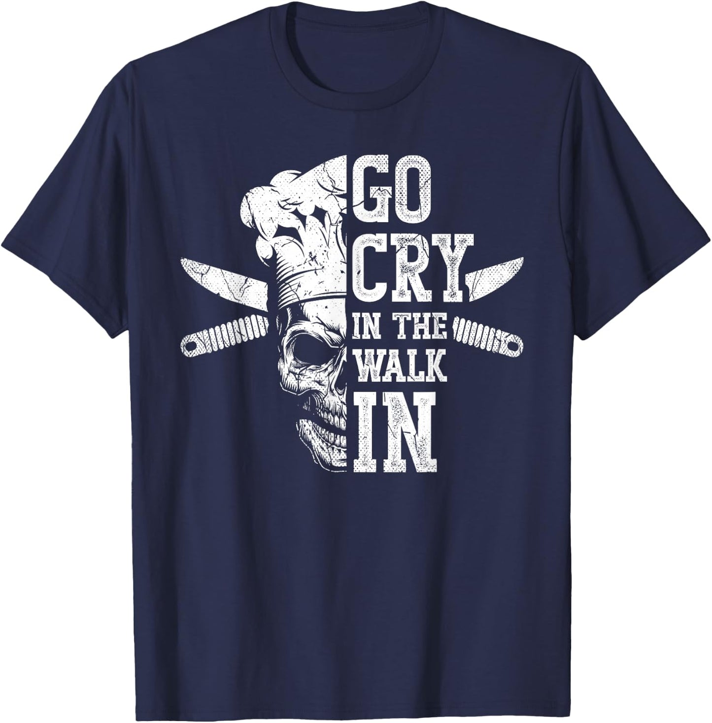 Go cry in the walk for a Sous Chef cooking funny Chef T-Shirt - T-Shirt | Navy