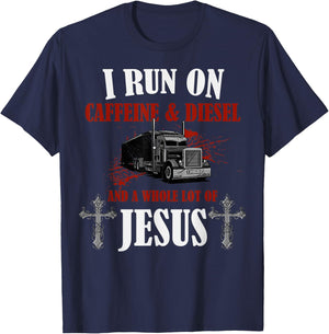 I Run on Diesel, Caffeine & Jesus, Christian Truck Driver T-Shirt - T-Shirt | Navy