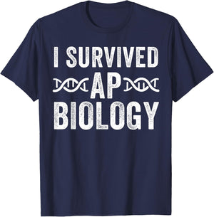 I Survived AP Biology Funny AP Bio Exam High School Class T-Shirt - T-Shirt | Navy