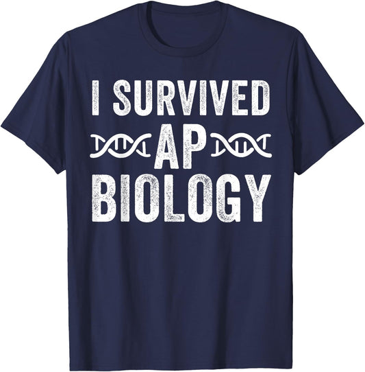 I Survived AP Biology Funny AP Bio Exam High School Class T-Shirt - T-Shirt | Navy