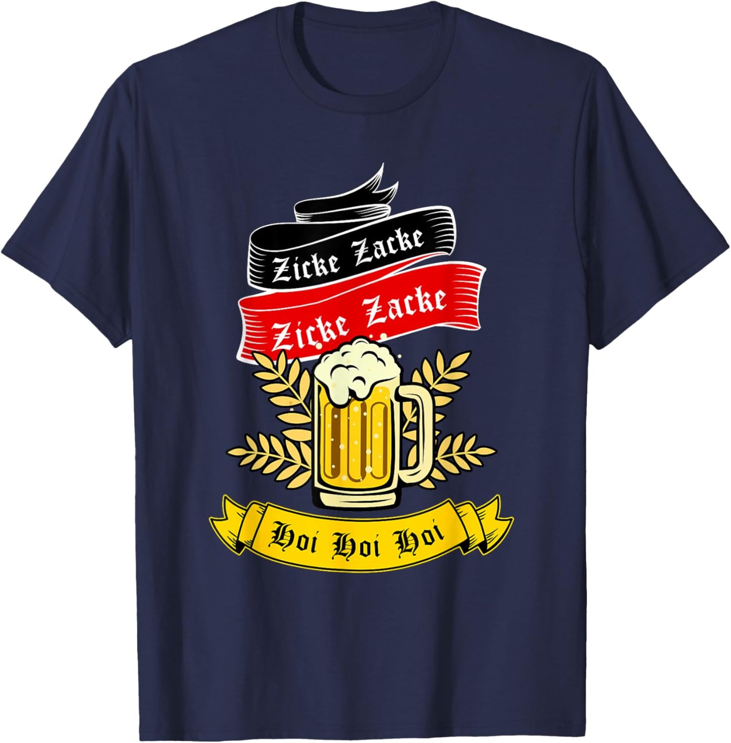 Zicke Zacke Hoi - Funny Germany Flag Oktoberfest German T-Shirt - T-Shirt | Navy