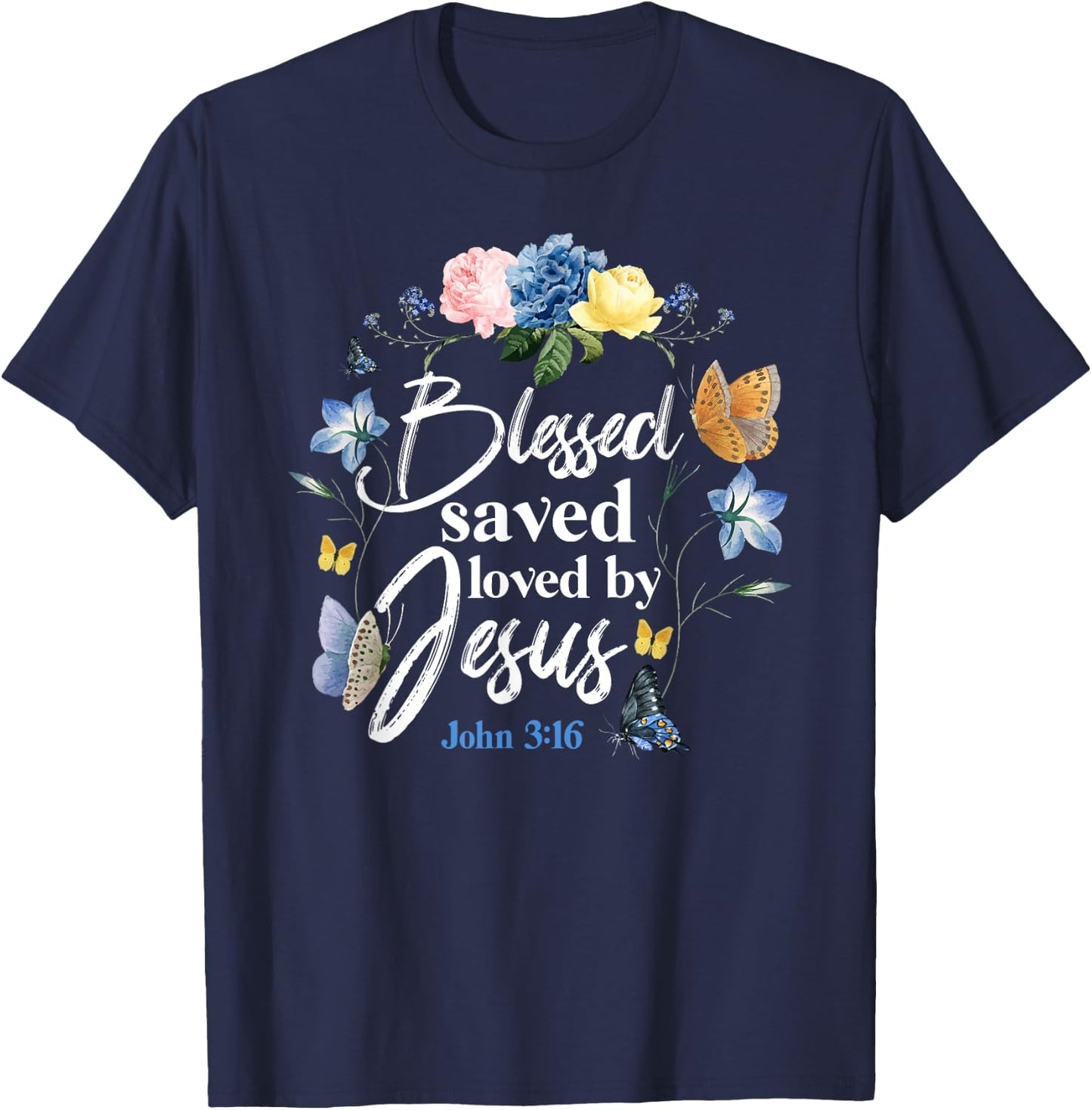 Christian Bible Verse Quote Butterfly Rose Flower John 3:16 T-Shirt - T-Shirt | Navy