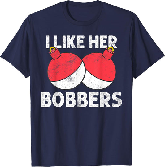 I Like Her Bobbers Funny Fishing Couples Gift T-Shirt - T-Shirt | Navy