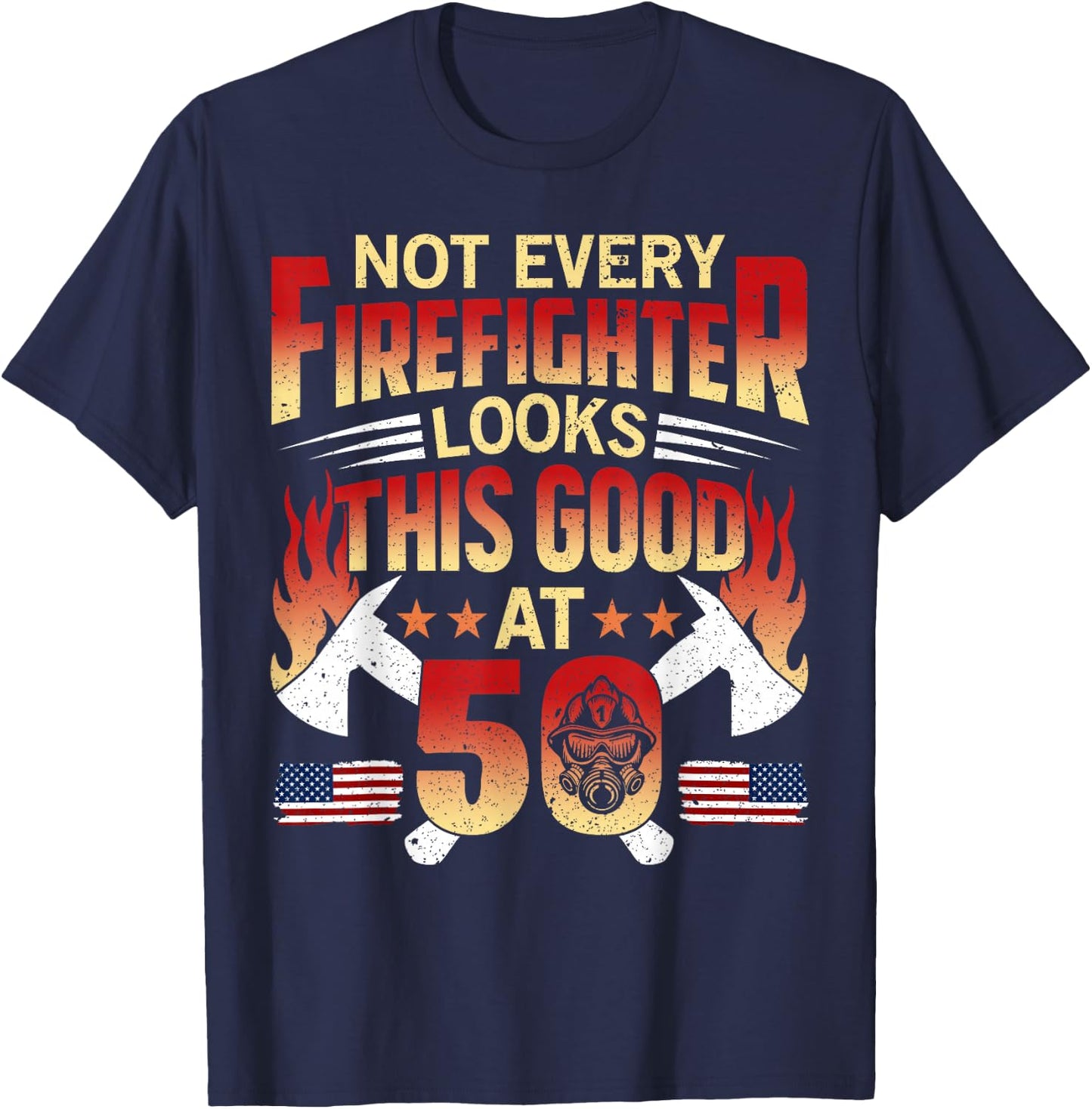 Funny Firefighter 50th Birthday Gift Shirt Vintage Gift T-Shirt - T-Shirt | Navy