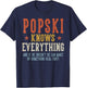 POPSKI Knows Everything Father's Day Retro Vintage T-Shirt - T-Shirt | Navy