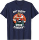 Tommy Boy Quit Playin with Your Dinghy Small T-Shirt - T-Shirt | Navy