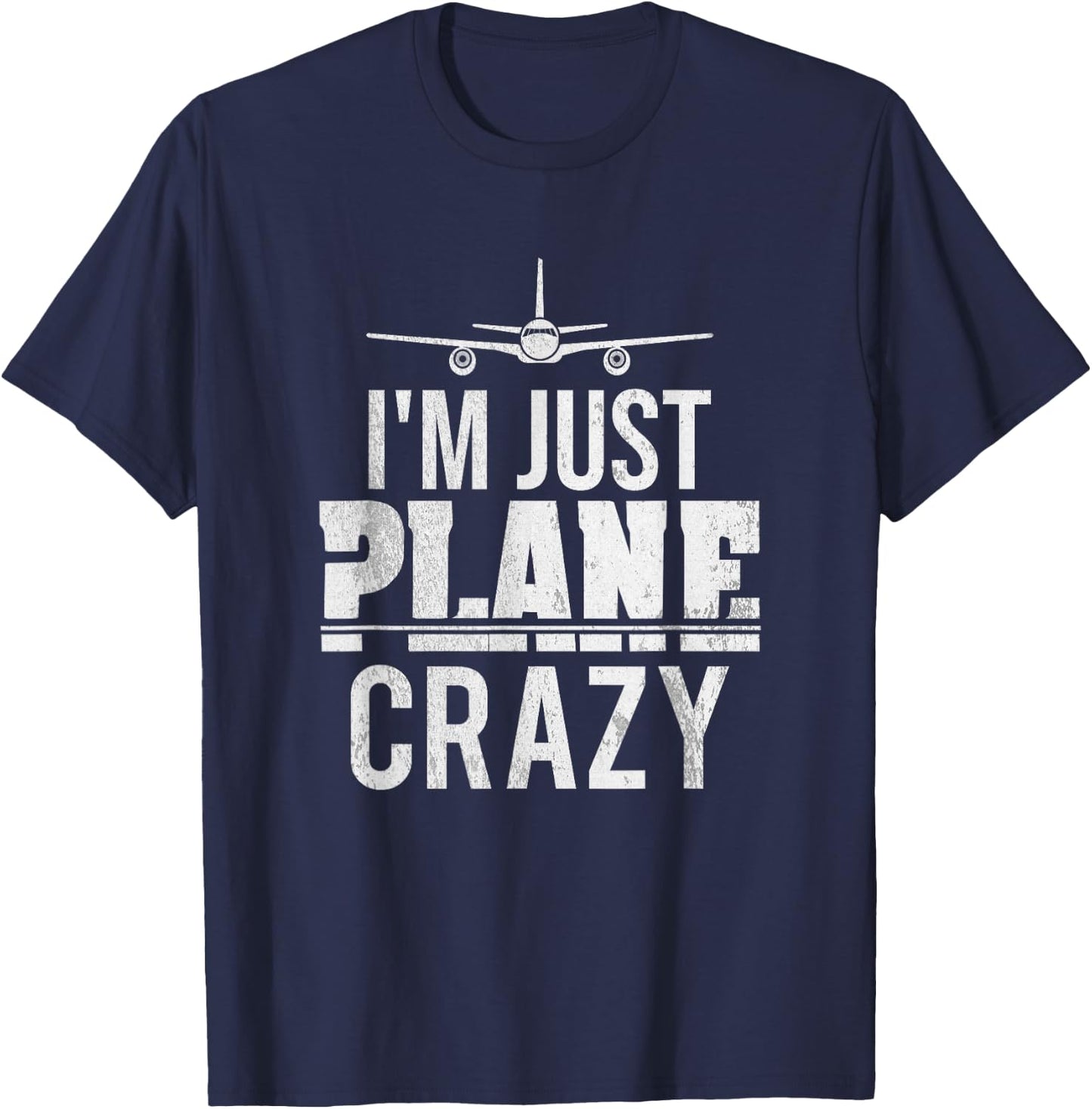 I'm Just Plane Crazy | Funny Pilot Aviator Gift T-Shirt - T-Shirt | Navy