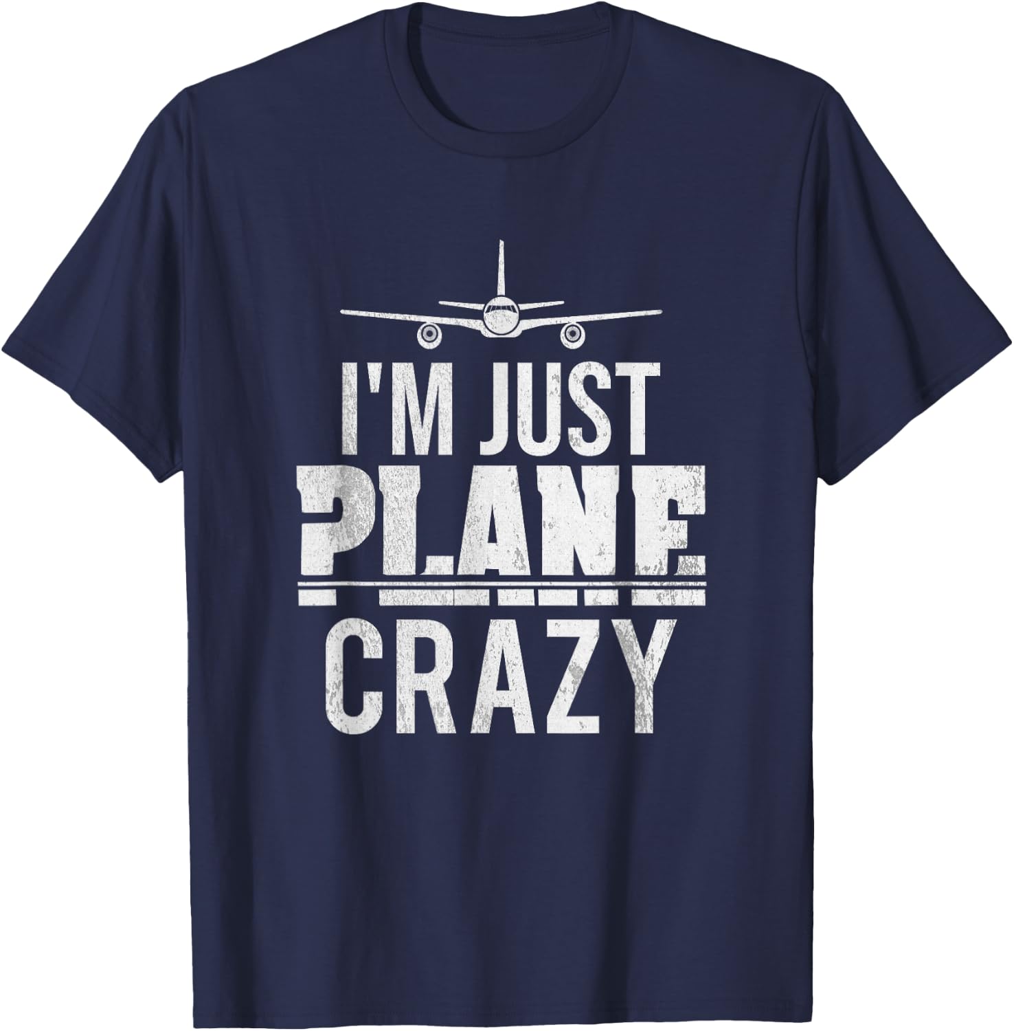 I'm Just Plane Crazy | Funny Pilot Aviator Gift T-Shirt - T-Shirt | Navy