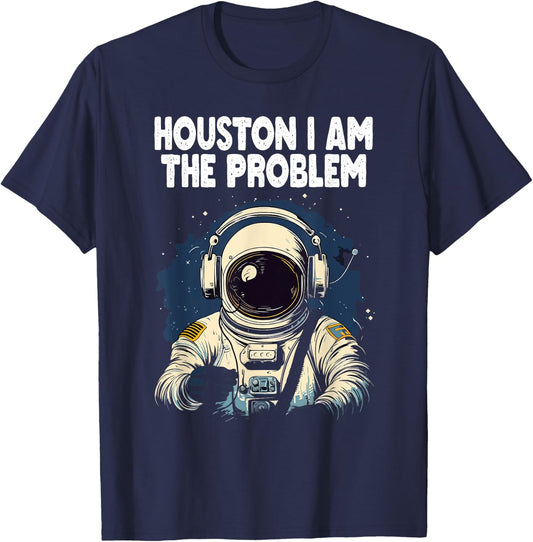 Funny Space Lovers Astronaut Houston I Am the Problem T-Shirt - T-Shirt | Navy