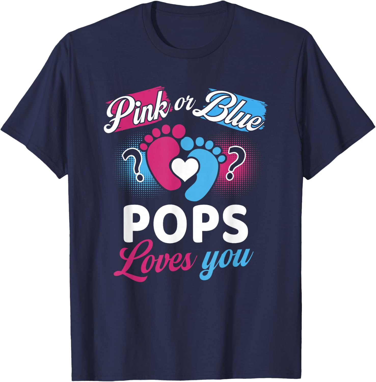 Pink Or Blue Pops Loves You Baby Gender Reveal Party T-Shirt - T-Shirt | Navy
