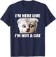 I'm Here Live I'm Not A Cat Funny Cat Lawyer T-Shirt - T-Shirt | Navy