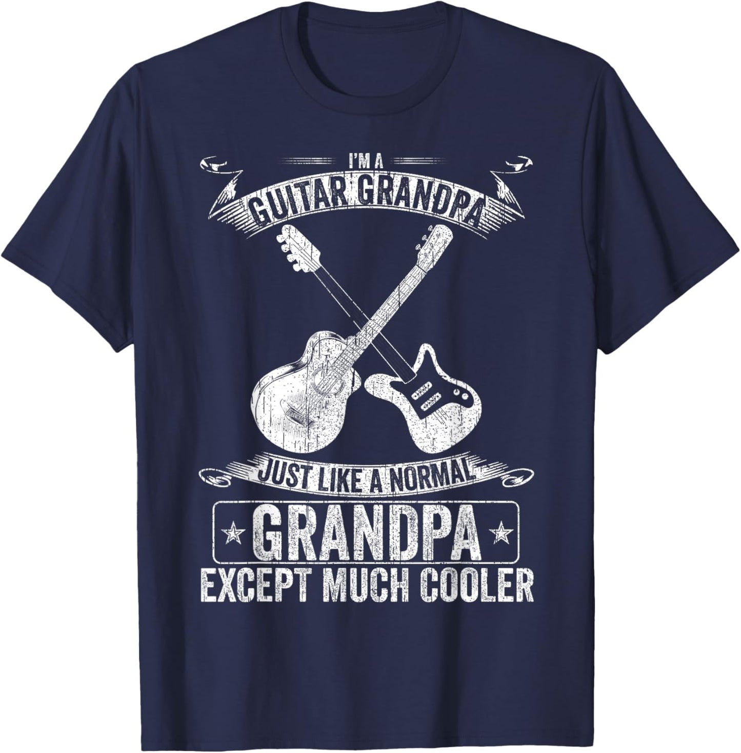 I'm A Guitar Grandpa Just Like A Normal - Except Much Cooler T-Shirt - T-Shirt | Navy