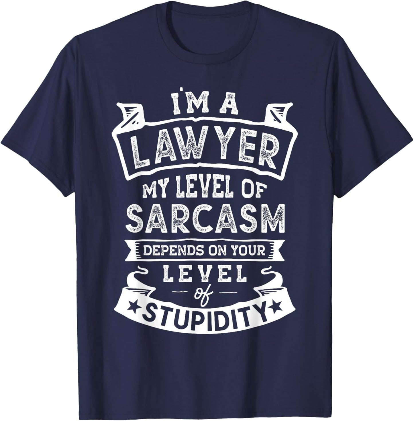 My Level of Sarcasm | Funny Lawyer Joke T-Shirt - T-Shirt | Navy