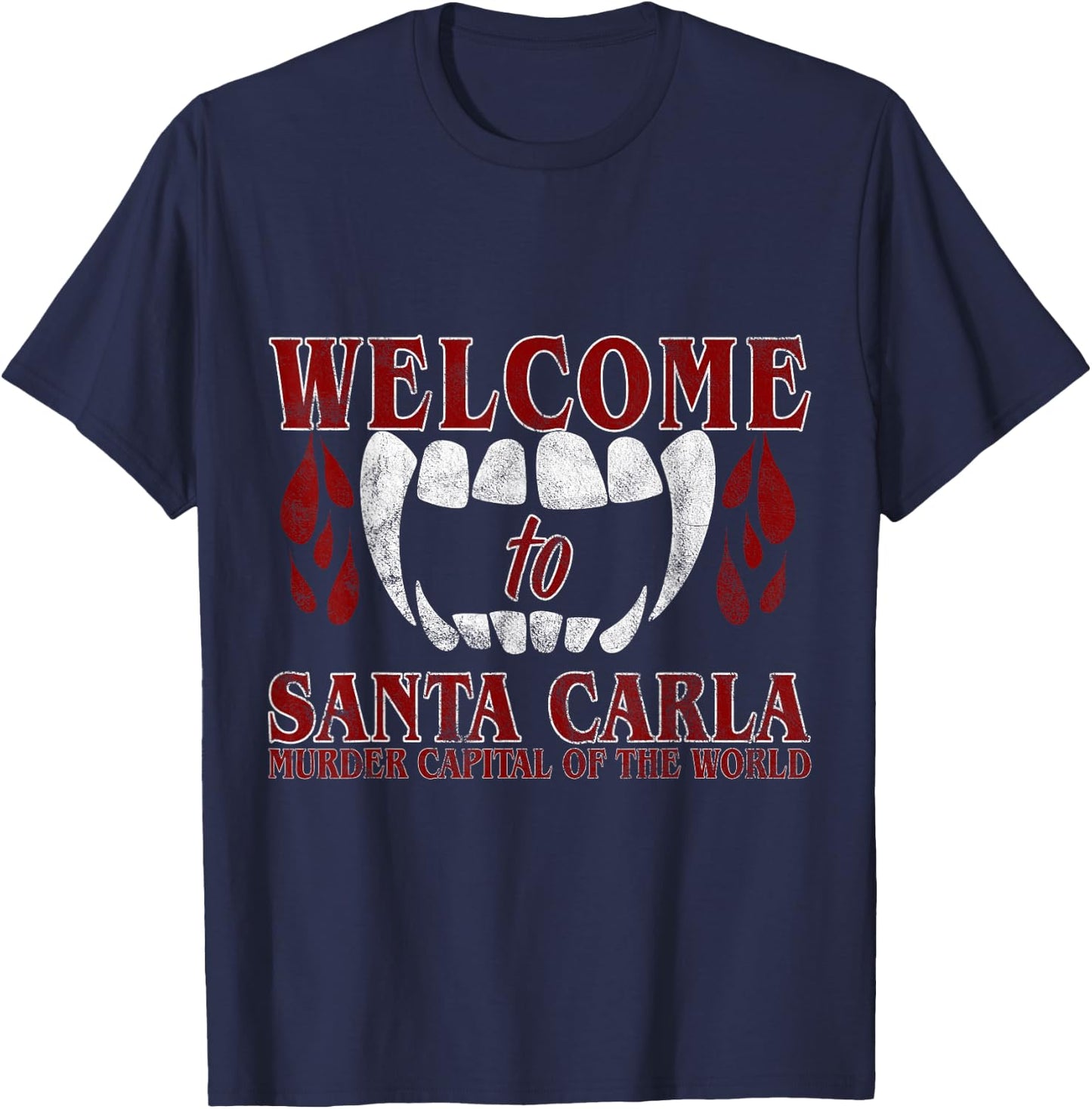 Welcome To Santa Carla Gift cult horror movie fans T-Shirt - T-Shirt | Navy