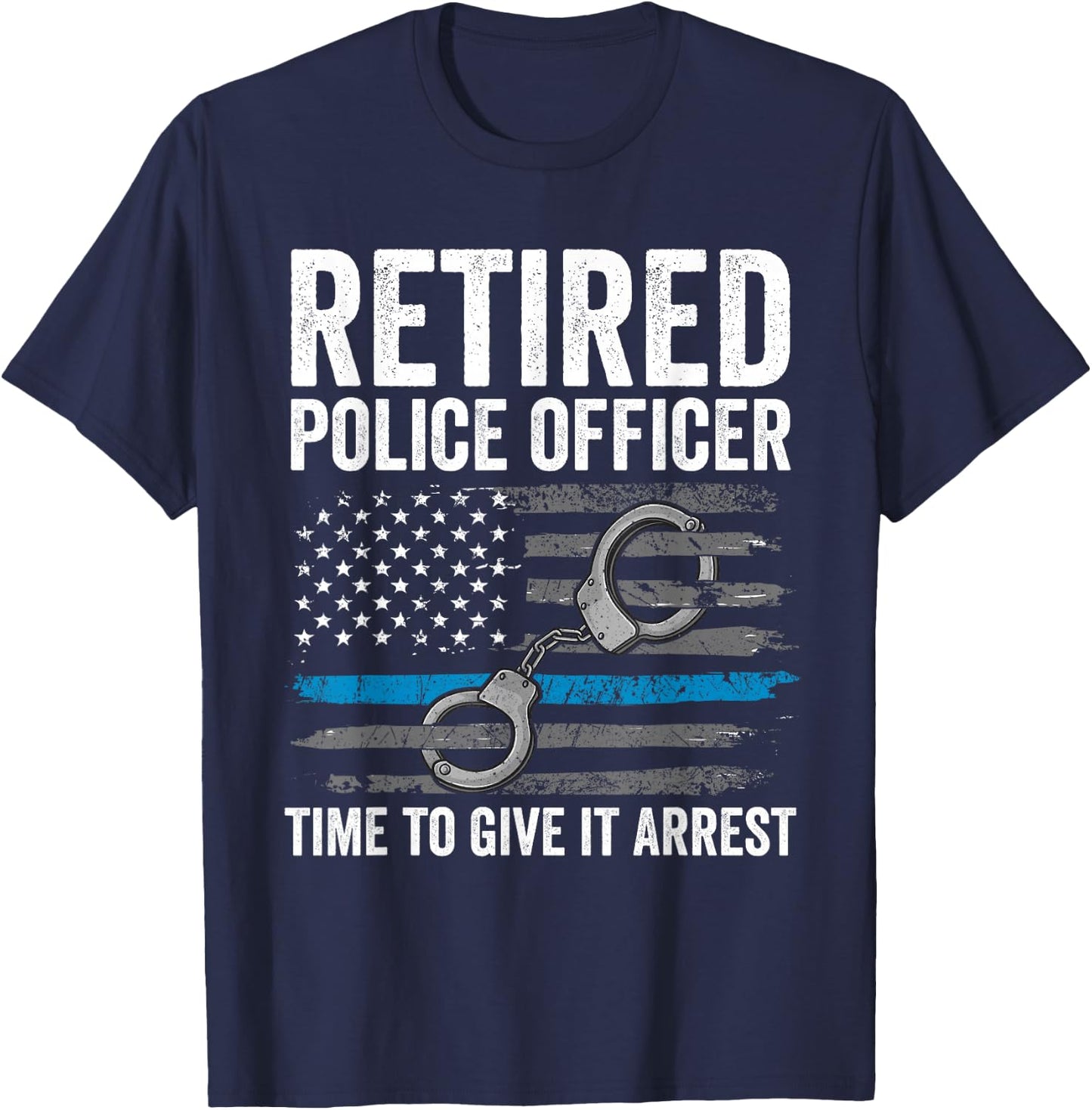 Retired Police Officer Shirt Blue Thin Line Flag Retirement T-Shirt - T-Shirt | Navy