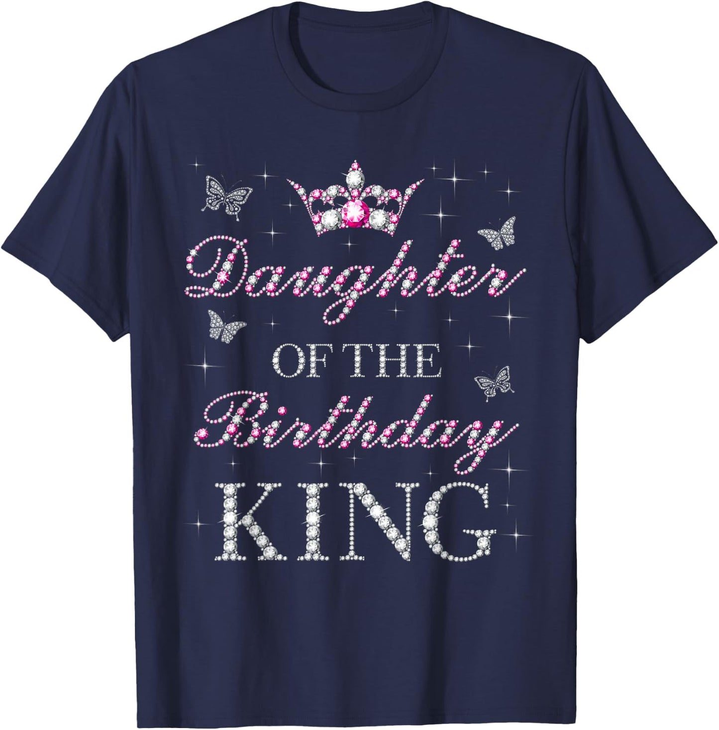 Daughter Of The Birthday King Birthday Party T-Shirt - T-Shirt | Navy