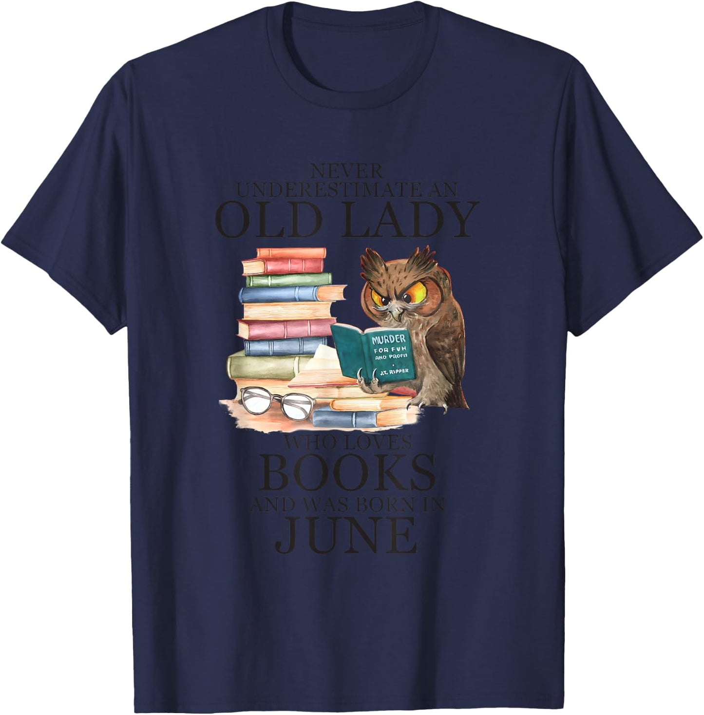 Owl An Old Lady Who Loves Books And Was Born In June T-Shirt - T-Shirt | Navy