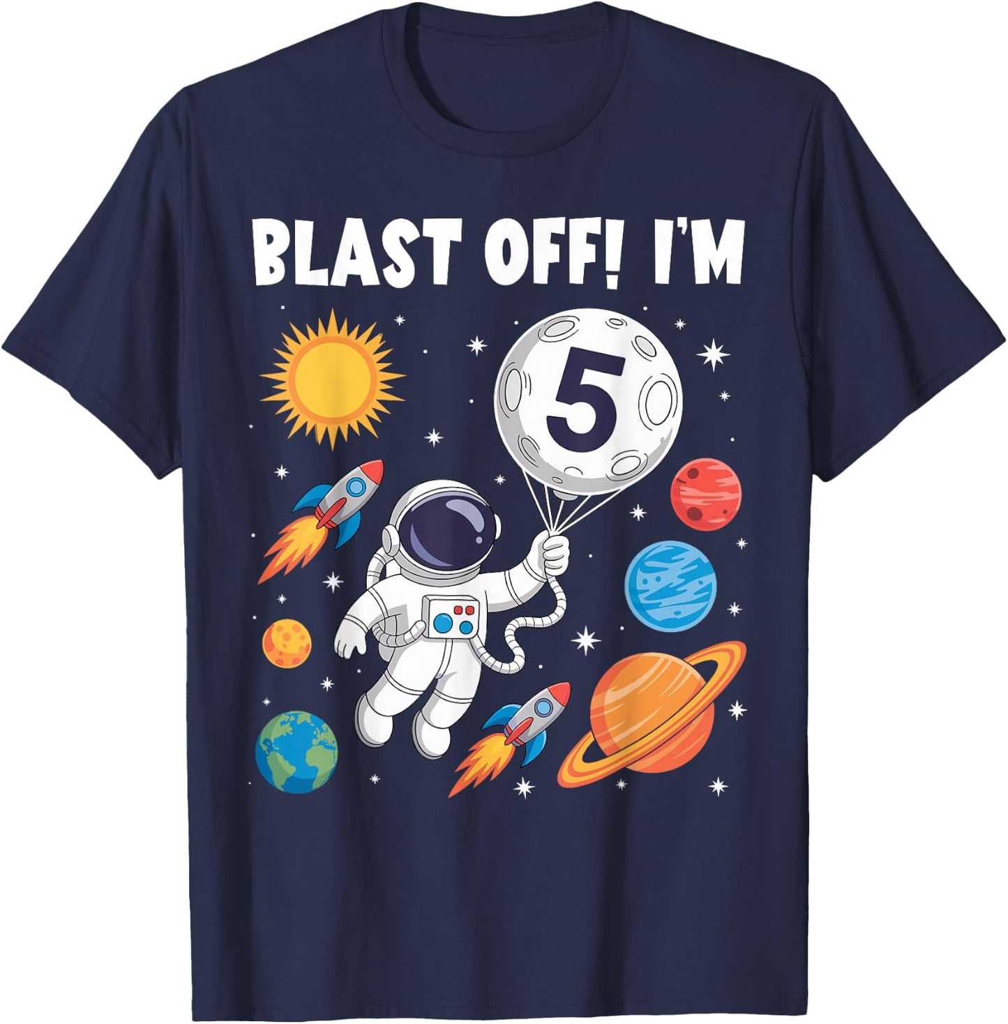 Blast Off I'm 5 Years Old 5th Birthday Spaceship Astronaut T-Shirt - T-Shirt | Navy
