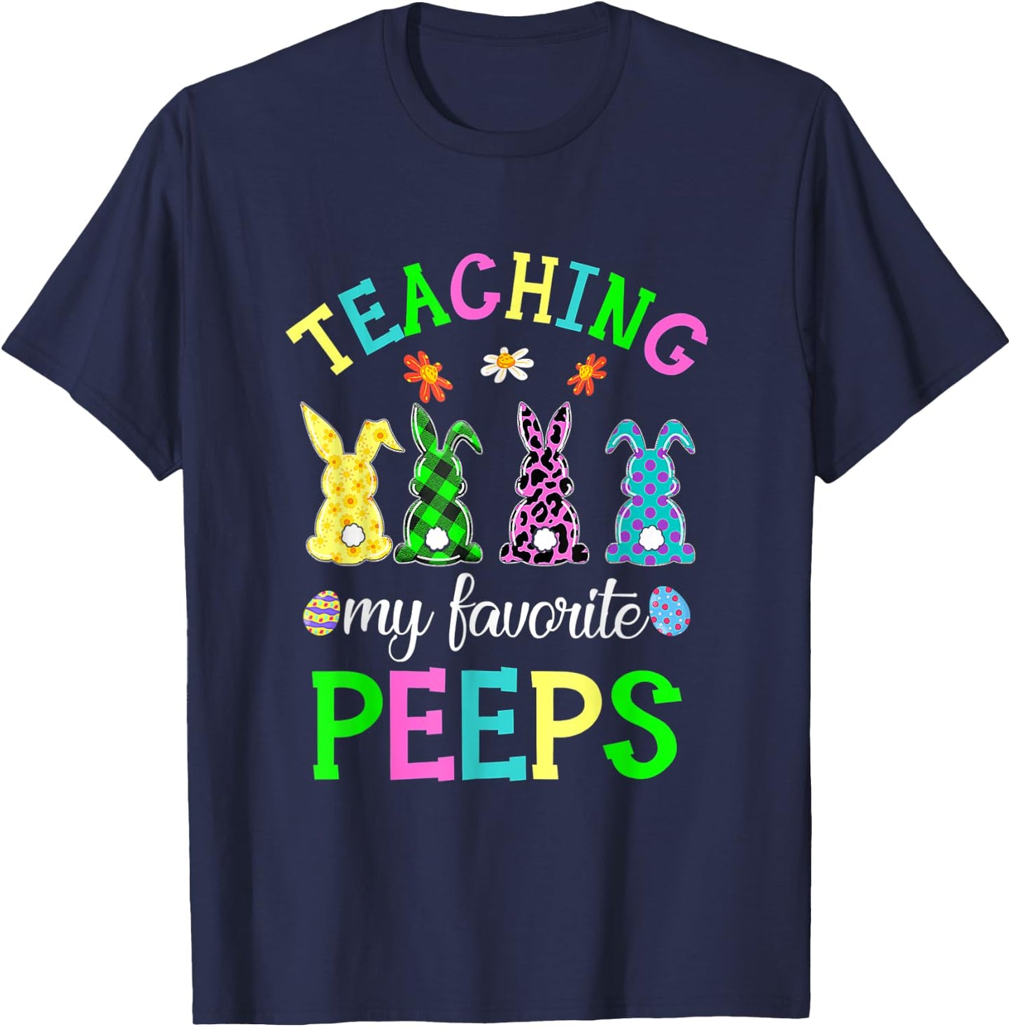 Teaching My Favorite Peeps Easter Day Funny Teacher T-Shirt - T-Shirt | Navy