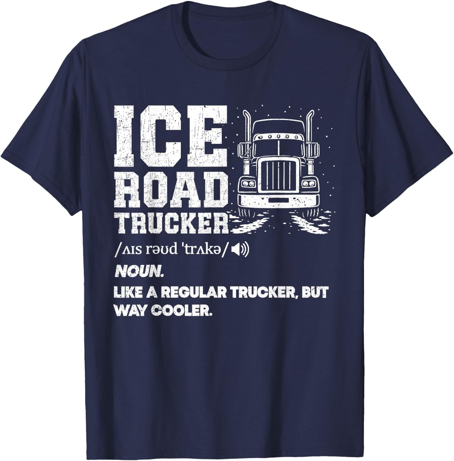 Ice Road Trucker T-Shirt - T-Shirt | Navy