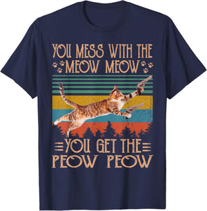 You Mess With The Meow You Get The Peow Funny Cat Lover Women T-Shirt - T-Shirt | Navy