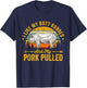 I Like My Butt Rubbed And My Pork Pulled Funny Gift BBQ T-Shirt - T-Shirt | Navy