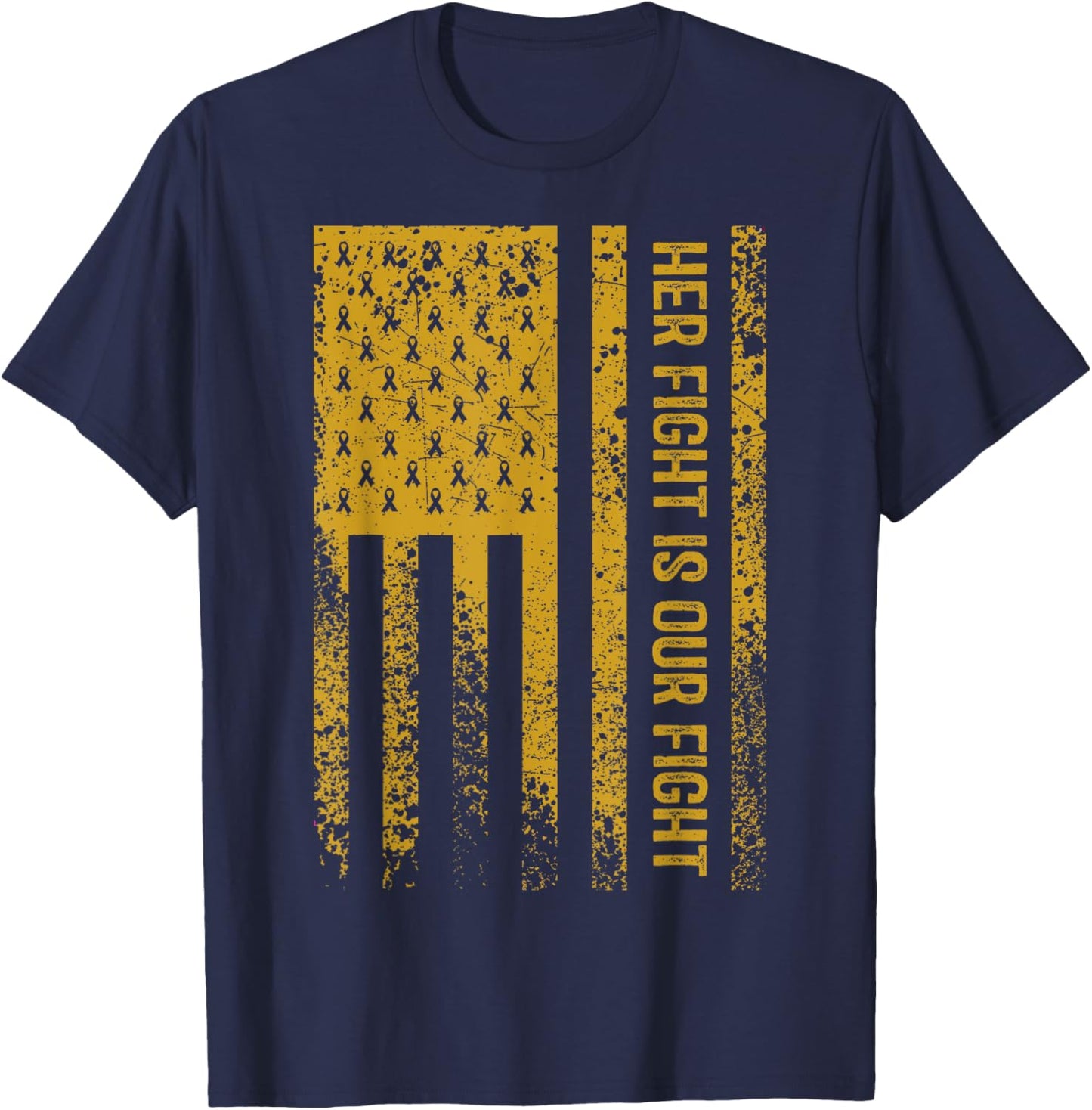 Her Fight Is Our Fight Neuroblastoma Awareness T-Shirt - T-Shirt | Navy