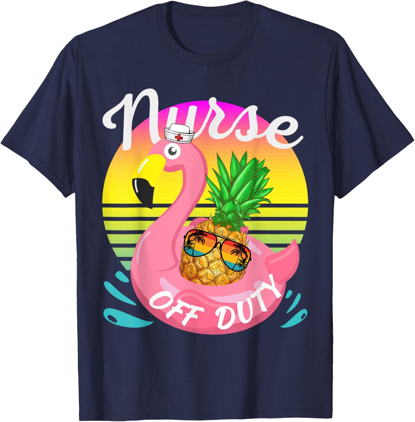 Nurse Off Duty Pineapple With Sunglasses Hawaiian Vacation T-Shirt - T-Shirt | Navy