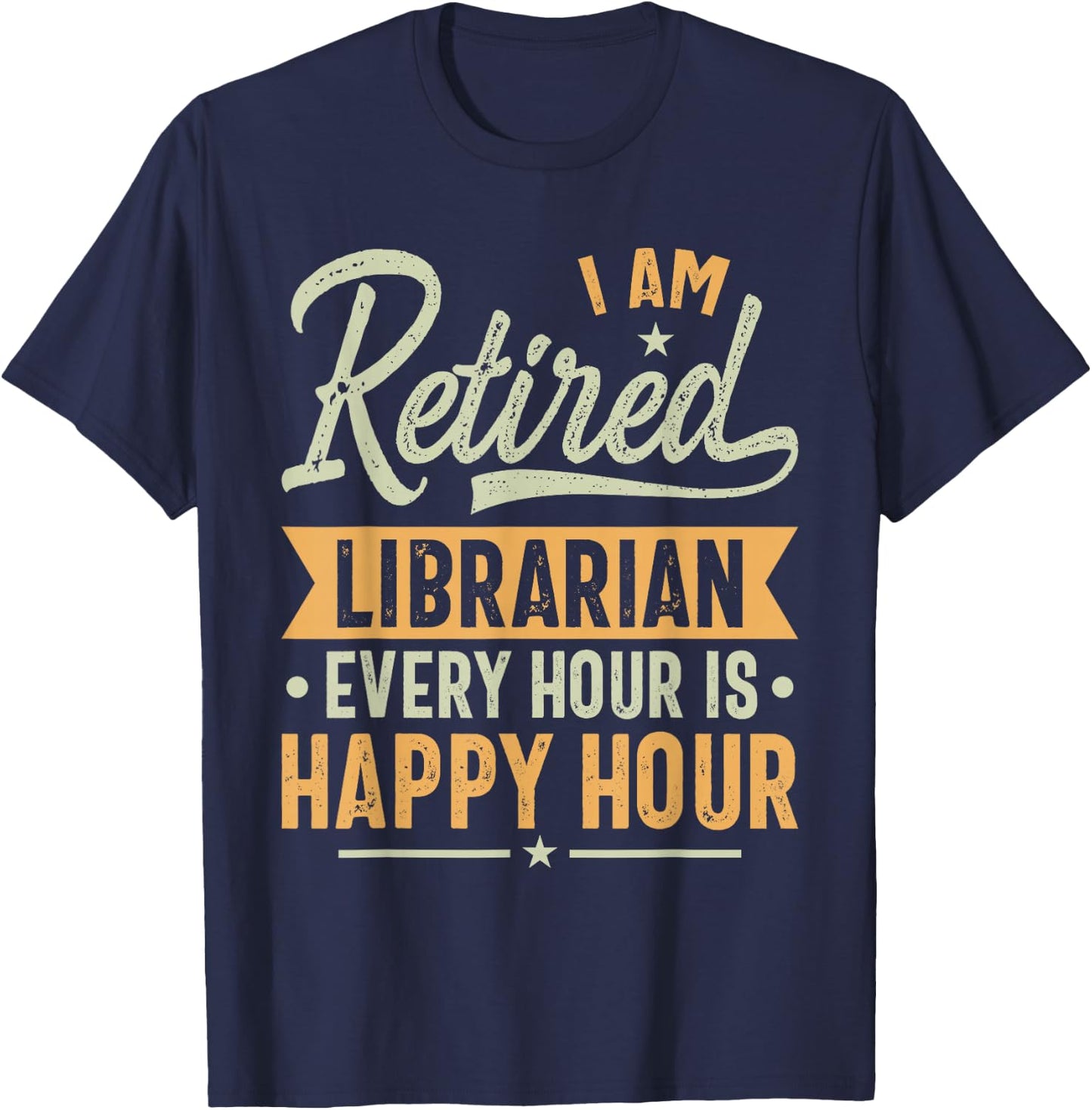 Retired Librarian Gift Ideas - Librarian Retired Gifts T-Shirt - T-Shirt | Navy