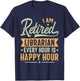 Retired Librarian Gift Ideas - Librarian Retired Gifts T-Shirt - T-Shirt | Navy