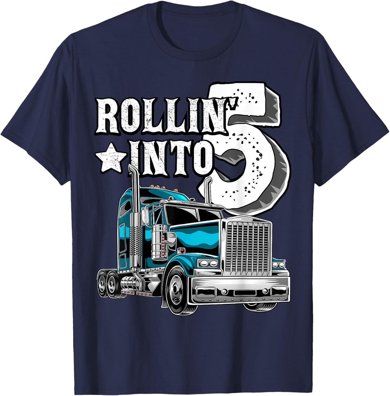 Rollin into 5 Big Rig Semi-Trailer Truck 5th Birthday Gift T-Shirt - T-Shirt | Navy