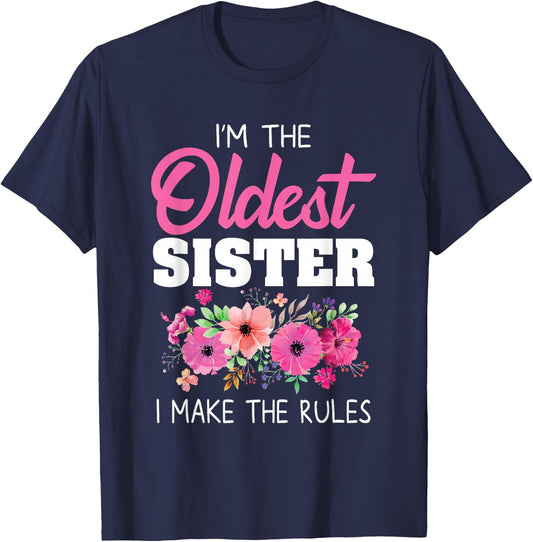 Oldest Sister Shirt I Make The Rules Sister Matching T-Shirt - T-Shirt | Navy