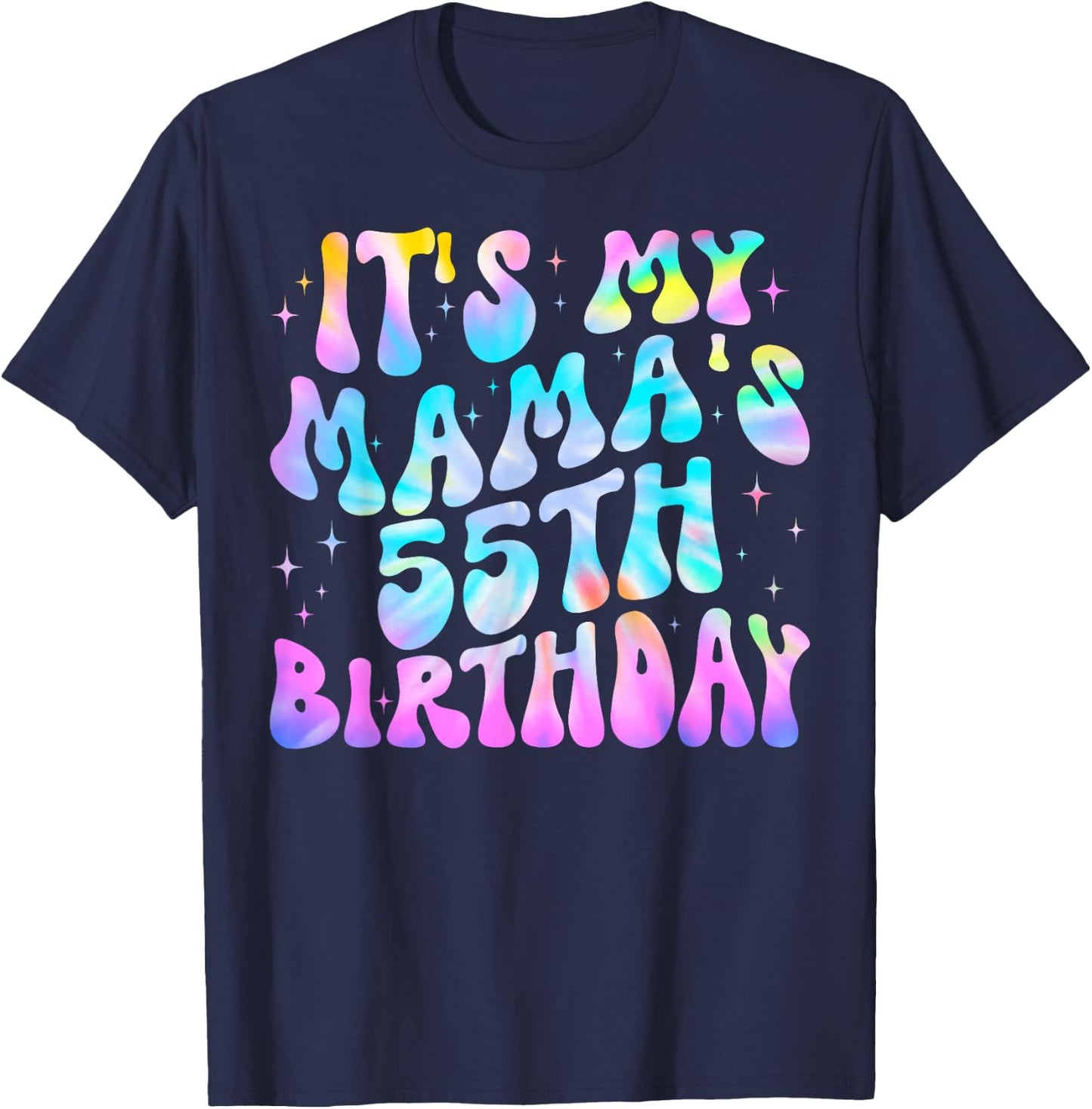 Tie-Dye It's My Mama's 55th Birthday Happy 55 Years Old T-Shirt - T-Shirt | Navy