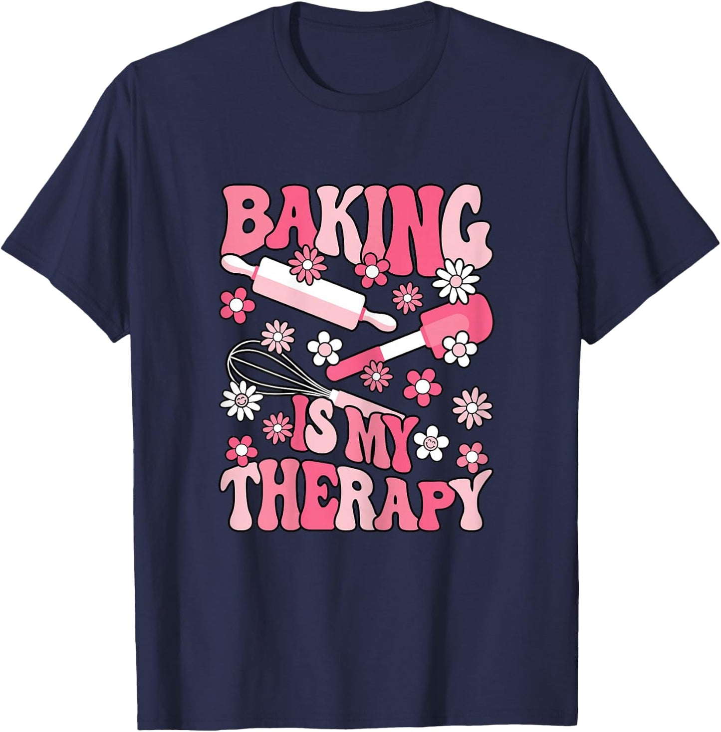 Baking is My Therapy Bake Cute Baker Women Girls T-Shirt - T-Shirt | Navy