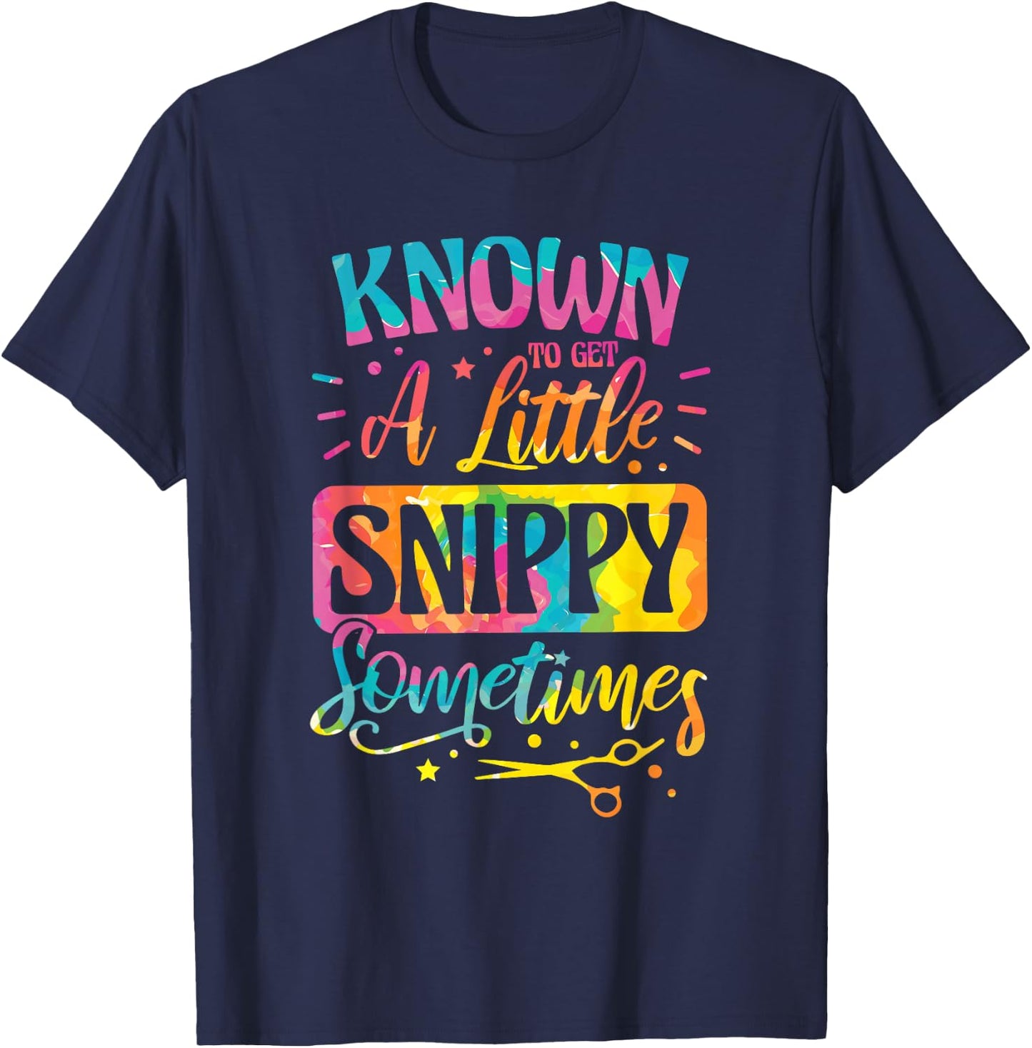 Known To Get A Little Snippy Sometimes, Hair Trimmer T-Shirt - T-Shirt | Navy