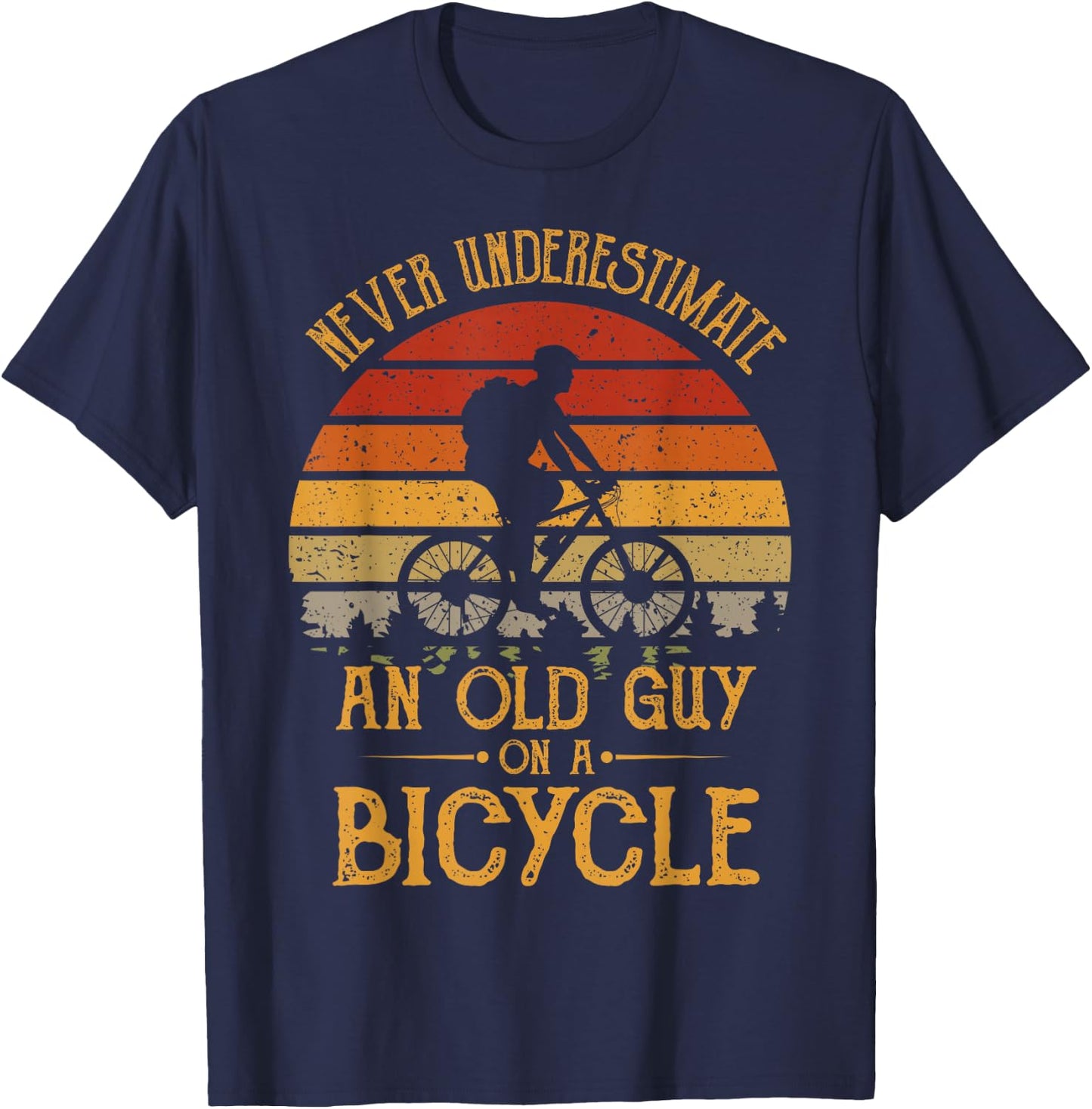 Vintage Never Underestimate An Old Guy On A Bicycle Cycling T-Shirt - T-Shirt | Navy