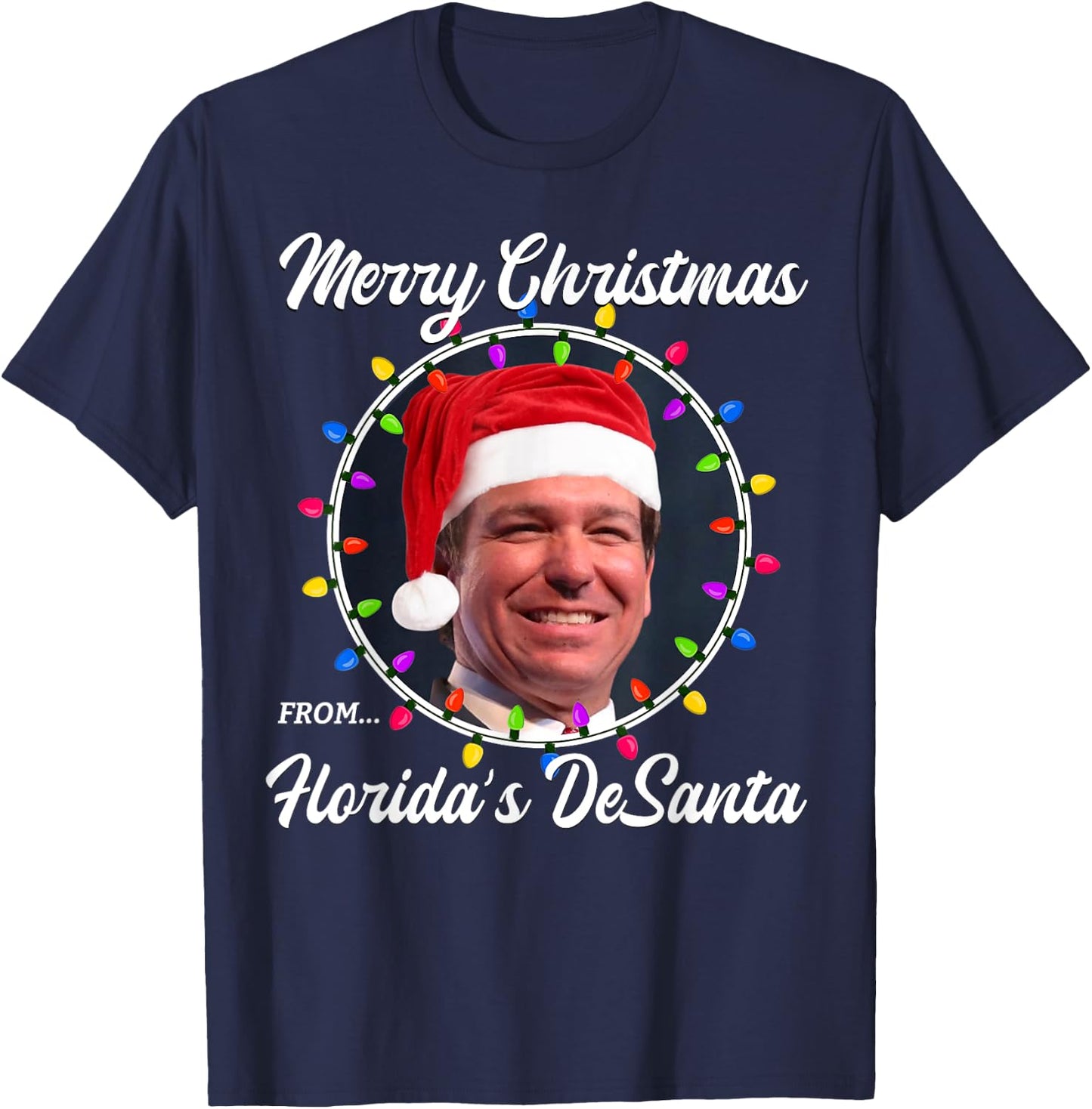 Ron DeSantis Ron DeSanta Merry Christmas Florida Vacation T-Shirt - T-Shirt | Navy