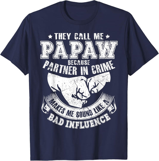 They Call Me Papaw Because Partner In Crime T-Shirt - T-Shirt | Navy