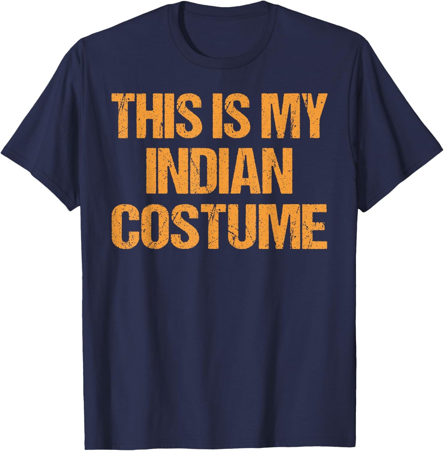 Indian Halloween Shirt Easy Lazy Last Minute Costume T-Shirt - T-Shirt | Navy