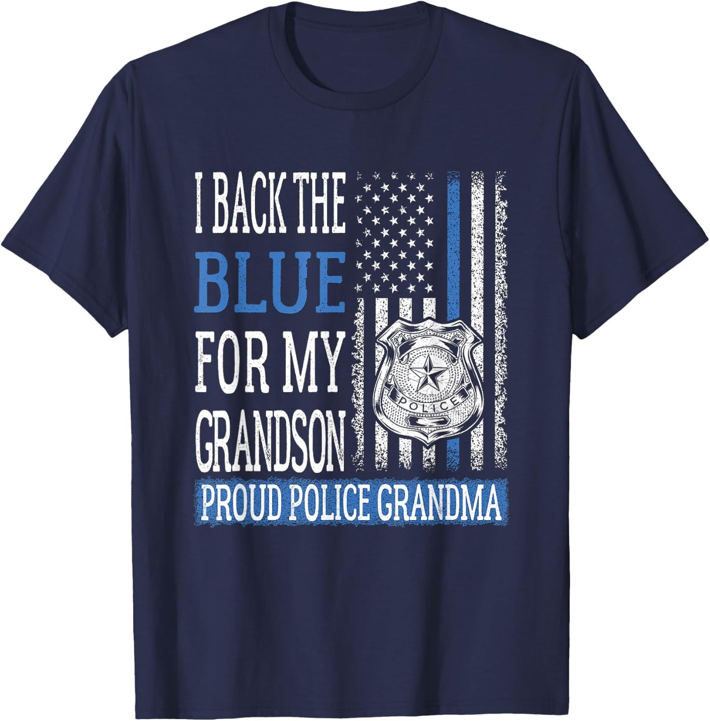 I Back The Blue For My Grandson Proud Police Grandma Family T-Shirt - T-Shirt | Navy