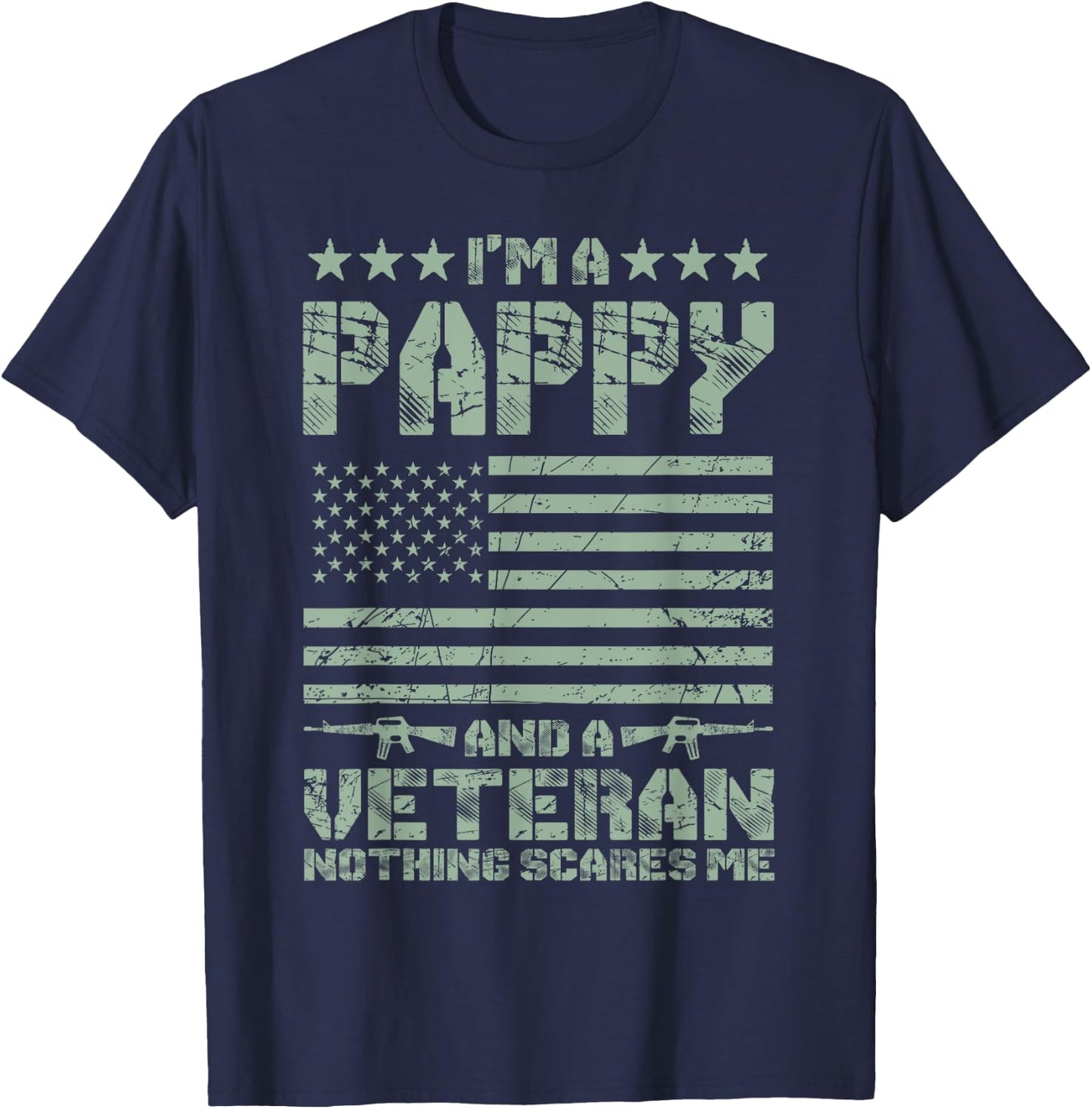 I'm a Pappy and a Veteran Nothing Scares Me Proud US Army T-Shirt - T-Shirt | Navy